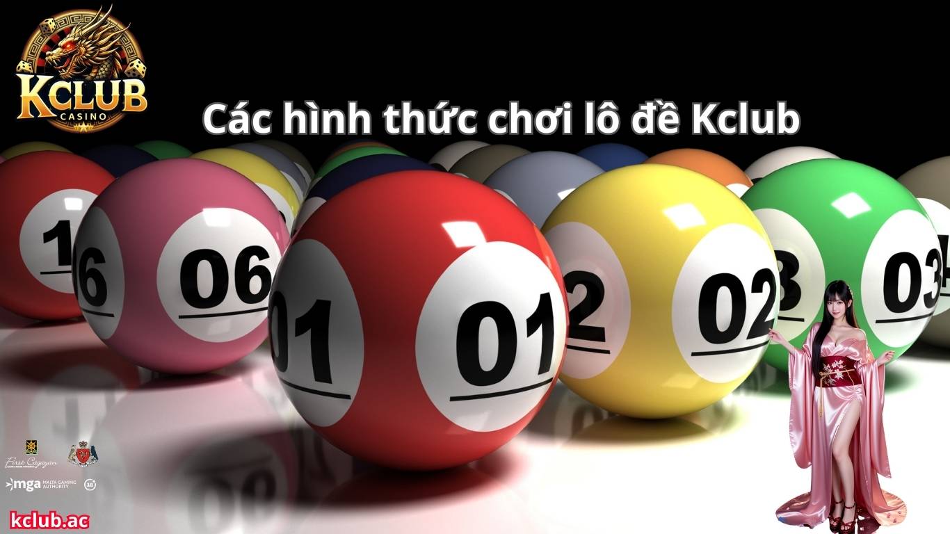 Các hình thức chơi lô đề Kclub Các hình thức chơi lô đề Kclub