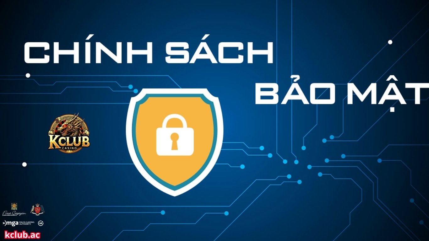 Trách nhiệm của thành viên về chính sách bảo mật Kclub